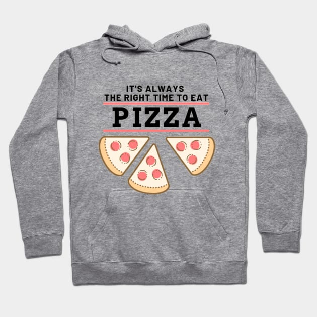 It's always the right time to eat PIZZA ! Hoodie by Kuro